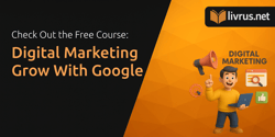 Digital Marketing Grow With Google: Check Out the Free Course