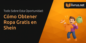 Cómo Obtener Ropa Gratis en Shein: Todo Sobre Esta Oportunidad
