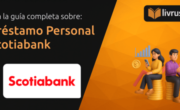 Préstamo Personal Scotiabank: Tu Guía Completa