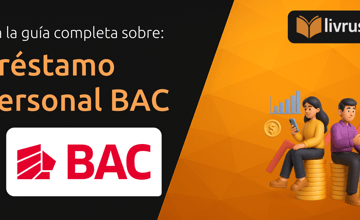 Préstamo Personal BAC: Tu Guía Completa