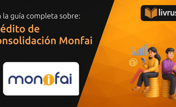 Crédito de Consolidación Monfai: Tu Guía Completa