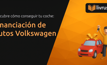 Financiación de Autos Volkswagen: Descubre Cómo Conseguir Tu Coche