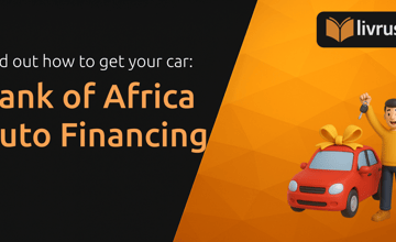 Bank of Africa Auto Financing: Find Out How to Get Your Car
