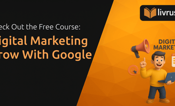 Digital Marketing Grow With Google: Check Out the Free Course