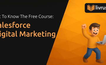 Salesforce Digital Marketing Course: Understand All the Details